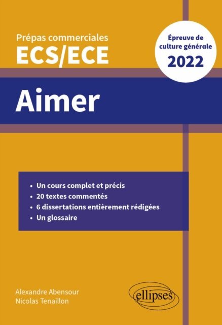 Nicolas Tenaillon, Alexandre Abensour - Aimer - Epreuve de culture generale - Prepas commerciales ECS/ECE 2022, E-bok. Tillgänglighet: Lägg i varukorg