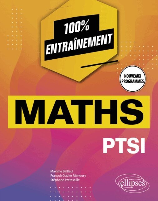 Francois-Xavier Manoury, Stephane Preteseille, Maxime Bailleul - Mathematiques PTSI - Nouveaux programmes, E-bok. Tillgänglighet: Lägg i varukorg