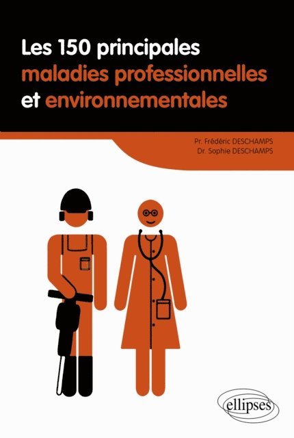 Sophie Deschamps, Frederic Deschamps - Les 150 principales maladies professionnelles et environnementales, E-bok. Tillgänglighet: Lägg i varukorg