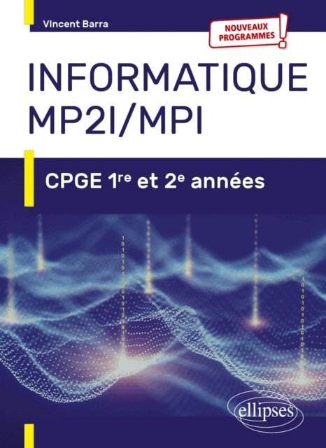 Vincent Barra - Informatique MP2I et MPI - CPGE 1re et 2e annees - Nouveaux programmes, E-bok. Tillgänglighet: Lägg i varukorg