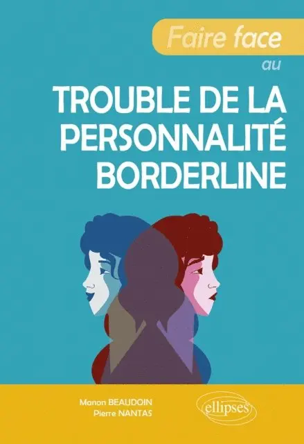 Manon Beaudoin, Pierre Nantas - Faire face au trouble de la personnalité borderline, E-bok. Tillgänglighet: Lägg i varukorg