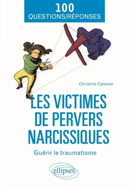 Christine Calonne - Les victimes de pervers narcissiques - Guérir le traumatisme, E-bok. Tillgänglighet: Lägg i varukorg