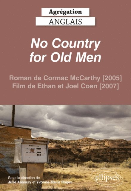 Yvonne-Marie Rogez, Julie Assouly, Collectif - Agrégation anglais 2022. No Country for Old Men (Cormac McCarthy, Ethan et Joel Coen), E-bok. Tillgänglighet: Lägg i varukorg