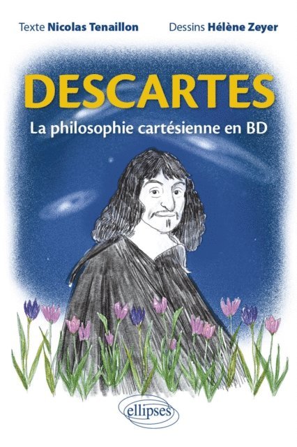 Helene Zeyer, Nicolas Tenaillon - Descartes. La philosophie cartésienne en BD, E-bok. Tillgänglighet: Lägg i varukorg