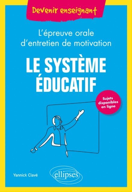 Yannick Clave - Le système éducatif - L'épreuve orale d'entretien de motivation, E-bok. Tillgänglighet: Lägg i varukorg
