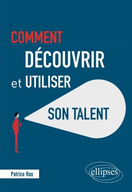 Patrice Ras - Comment découvrir et utiliser son talent, E-bok. Tillgänglighet: Lägg i varukorg