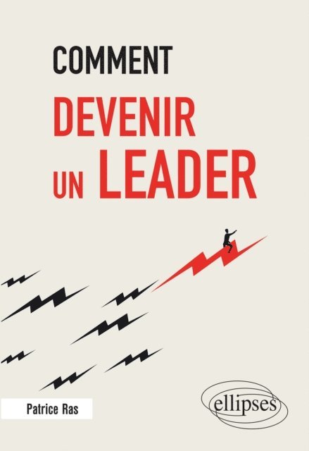 Patrice Ras - Comment devenir un leader, E-bok. Tillgänglighet: Lägg i varukorg