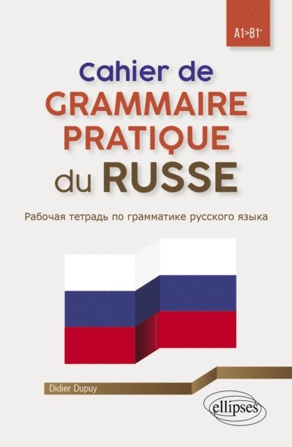 Didier Dupuy - Cahier de grammaire pratique du russe A1>B1+, E-bok. Tillgänglighet: Lägg i varukorg