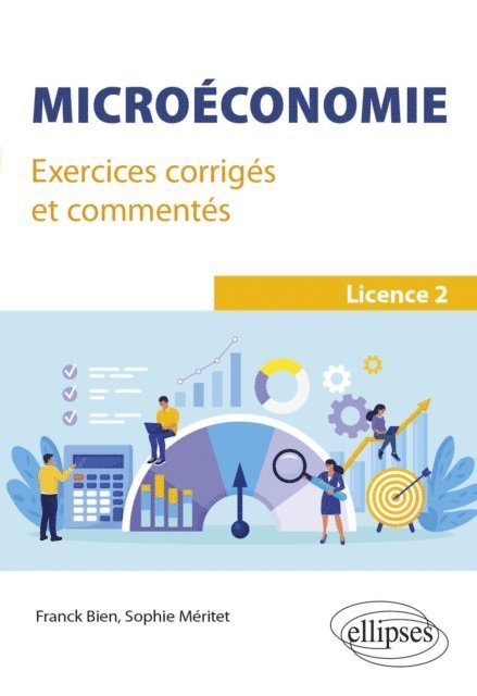 Franck Bien, Sophie Meritet - Microéconomie. Exercices corrigés et commentés. L2, E-bok
