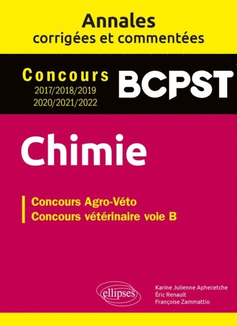 Francoise Zammattio, Eric Renault, Karine Julienne Aphecetche - Chimie. Concours vétérinaire voie B. Annales corrigées et commentées 2017/2018/2019/2020/2021/2022, E-bok