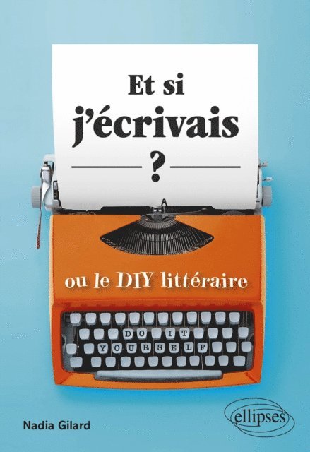 Nadia Gilard - Et si j'écrivais ? ou le DIY littéraire, E-bok. Tillgänglighet: Lägg i varukorg
