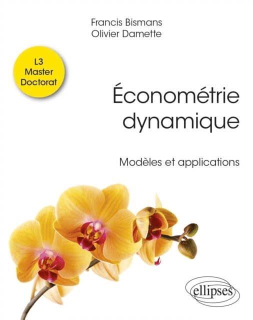 Olivier Damette, Francis Bismans - Économétrie dynamique, E-bok