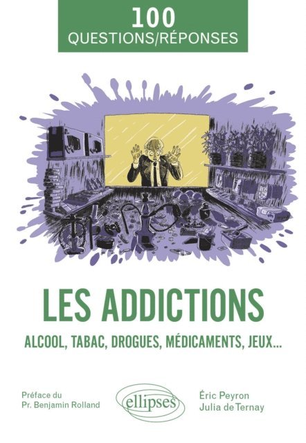 Julia de Ternay, Eric Peyron - Les addictions, E-bok