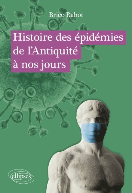 Brice Rabot - Histoire des épidémies de l'Antiquité à nos jours, E-bok. Tillgänglighet: Lägg i varukorg