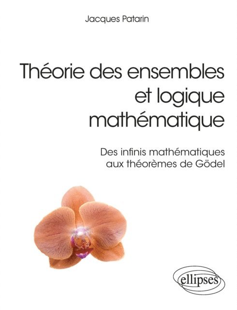 Jacques Patarin - Théorie des ensembles et logique mathématique - Des infinis mathématiques aux théorèmes de Gödel, E-bok
