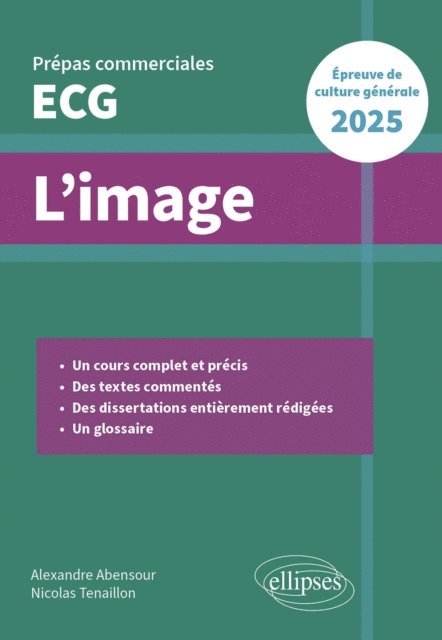 Nicolas Tenaillon, Alexandre Abensour - L'image. Epreuve de culture générale. Prépas commerciales ECG 2025, E-bok