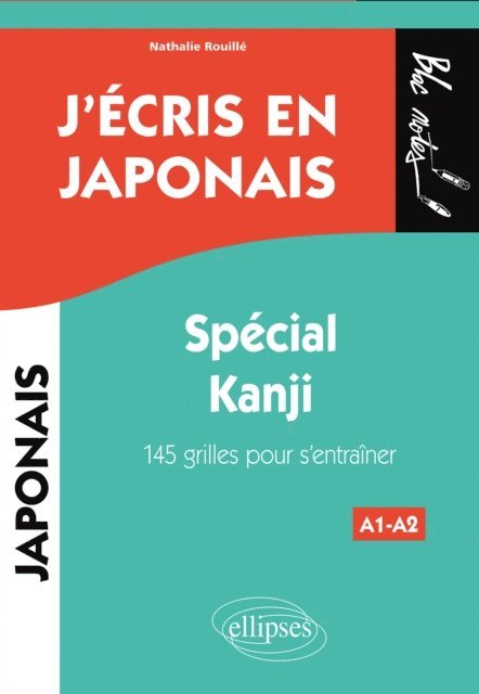 Nathalie Rouille - J'écris en japonais. Spécial Kanji. 145 grilles pour s'entraîner, E-bok. Tillgänglighet: Lägg i varukorg
