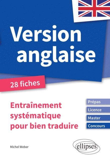 Michel Weber - Version anglaise. Entraînement systématique pour bien traduire [Prépas, Licence, Master, Concours], E-bok