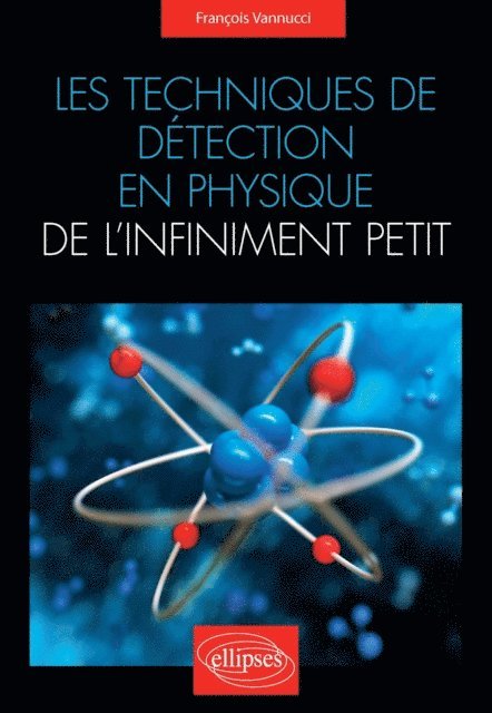 Francois Vannucci - Les techniques de détection en physique de l'infiniment petit, E-bok
