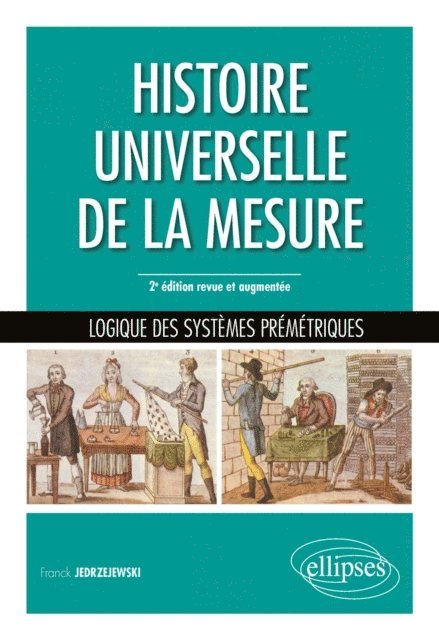Franck Jedrzejewski - Histoire universelle de la mesure - Logique des systèmes prémétriques - 2e édition revue et augmentée, E-bok