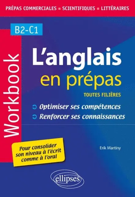 Erik Martiny - L'anglais en prépas. Workbook. Optimiser ses compétences. Renforcer ses connaissances., E-bok. Tillgänglighet: Lägg i varukorg