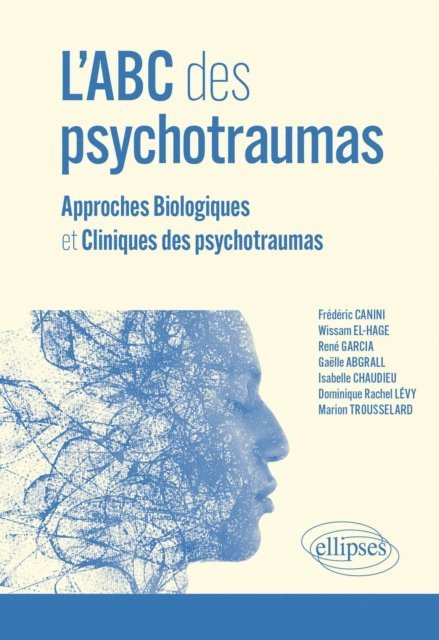 Rene Garcia, Wissam El-Hage, Frederic Canini - L'ABC des psychotraumas, E-bok