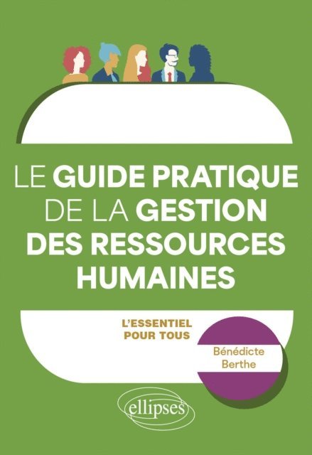 Le guide pratique de la Gestion des Ressources Humaines