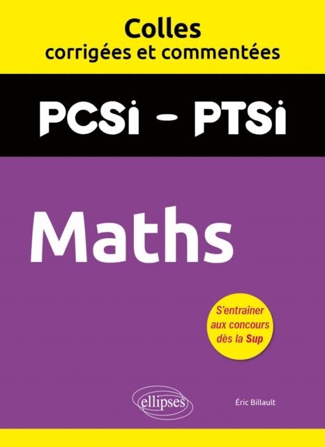 Eric Billault - Maths. PCSI/PTSI. Colles corrigées et commentées, E-bok