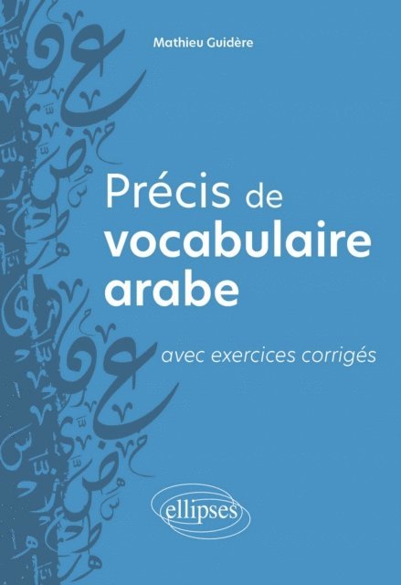 Mathieu Guidere - Précis de vocabulaire arabe avec exercices corrigés, E-bok