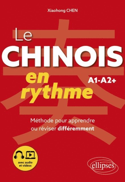 Xiaohong Chen - Le chinois en rythme A1-A2+, E-bok