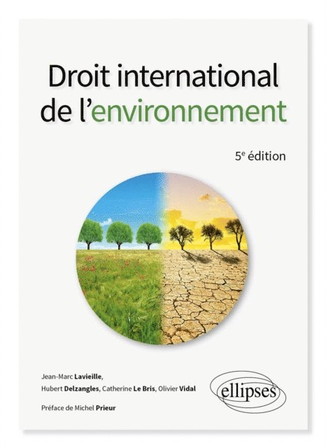 Catherine Le Bris, Jean-Marc Lavieille, Olivier Vidal, Hubert Delzangles - Droit international de l'environnement, E-bok