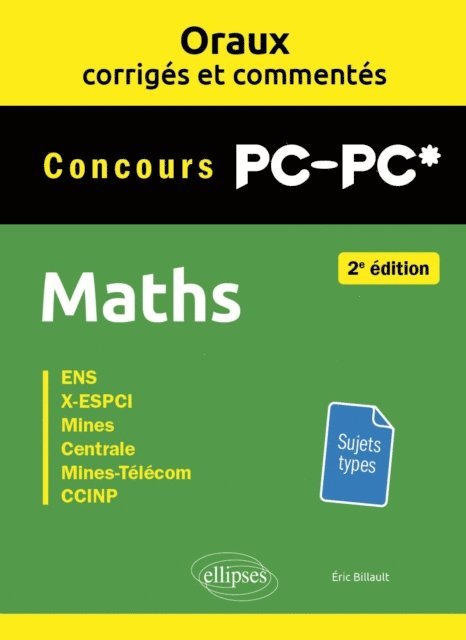 Eric Billault - Oraux corrigés et commentés de Maths PC/PC*, E-bok