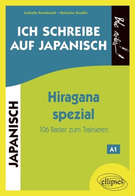 Nathalie Rouille, Isabelle Raimbault - Ich schreibe auf Japanisch .... Hiragana spezial, E-bok