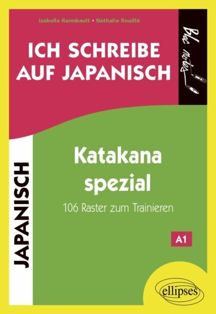 Nathalie Rouille, Isabelle Raimbault - Ich schreibe auf Japanisch .... Katakana spezial, E-bok