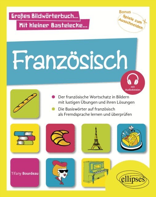 Tifany Bourdeau - Franzosisch Fremdsprache in Bildern mit spielerischen Aufgaben, E-bok