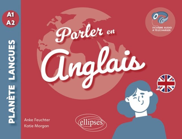Katie Morgan, Anke Feuchter - Parler en anglais A1-A2, E-bok. Tillgänglighet: Lägg i varukorg