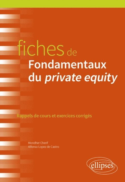 Alfonso Lopez de Castro, Mondher Cherif - Fiches de Fondamentaux du private equity, E-bok