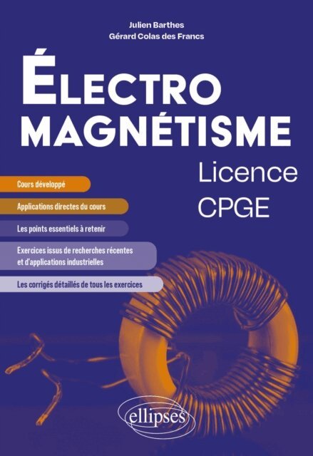 Gerard Colas des Francs, Julien Barthes - Électromagnétisme - Licence/CPGE, E-bok