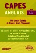 CAPES Anglais 2026 - Bac + 3 - "The Great Gatsby" de Francis Scott Fitzgerald (1925) et la soci�t� des ann�es 1920 aux �tats-Unis, de la mise en �uvre du National Prohibition Act au krach boursier ...