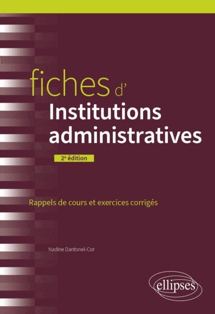 Nadine Dantonel-Cor - Fiches d'institutions administratives, E-bok