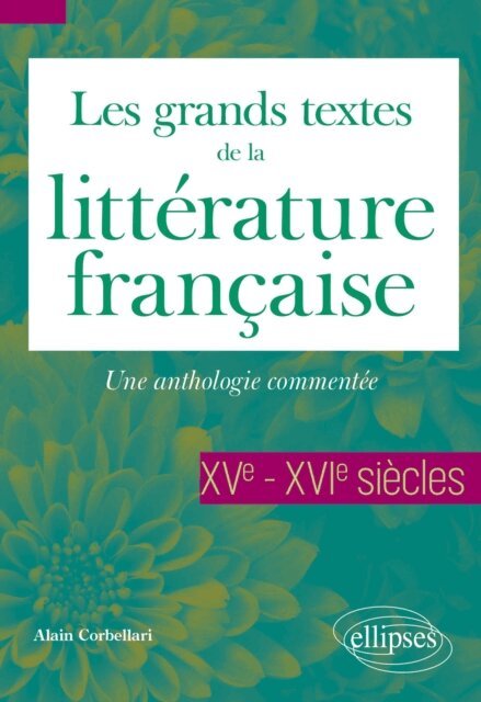 Alain Corbellari - grands textes de la litterature francaise - XVe-XVIe siecles, E-bok. Tillgänglighet: Lägg i varukorg