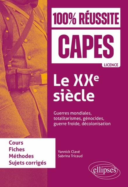 Sabrina Tricaud, Yannick Clave - XXe siecle : guerres mondiales, totalitarismes, genocides, guerre froide, decolonisation, E-bok