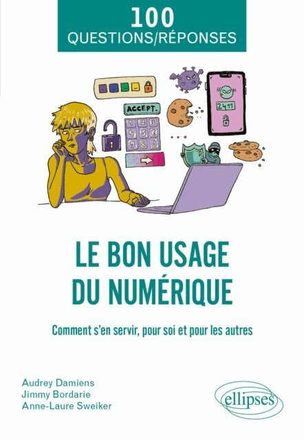 Anne-Laure Sweiker, Jimmy Bordarie, Audrey Damiens - bon usage du numerique, E-bok. Tillgänglighet: Lägg i varukorg