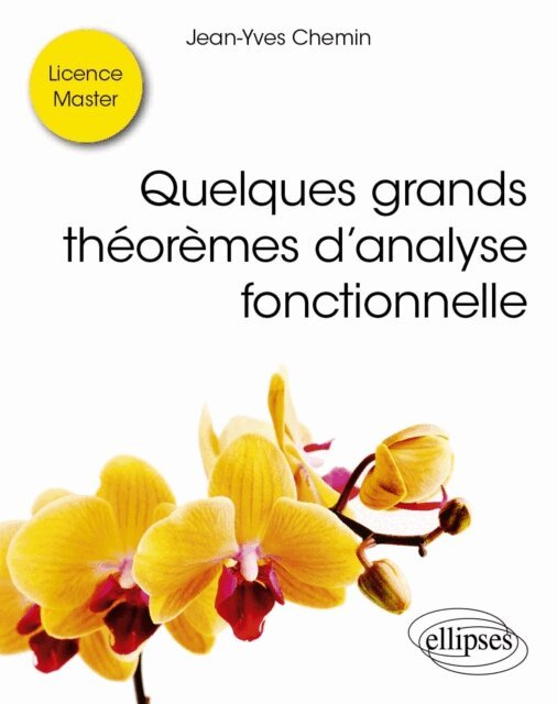 Jean-Yves Chemin - Quelques grands theoremes d'analyse fonctionnelle, E-bok