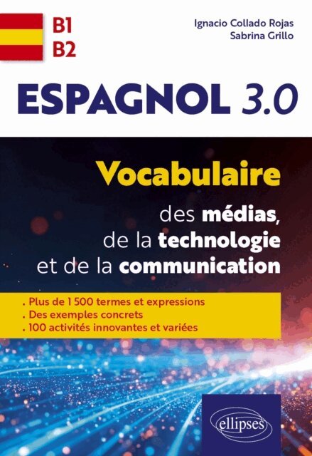 Ignacio Collado Rojas, Sabrina Grillo - Espagnol 3.0 - Vocabulaire des medias, de la technologie et de la communication, E-bok