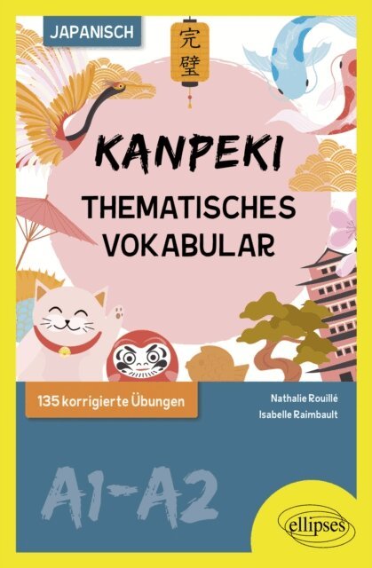 Nathalie Rouille, Isabelle Raimbault - Japanisch. Kanpeki, E-bok