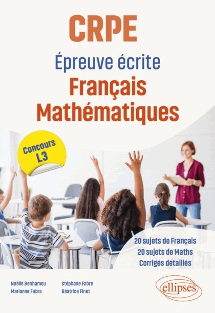 Noelle Benhamou, Stephane Fabre, Marianne Fabre, Beatrice FINET - CRPE - Epreuve ecrite Francais Mathematiques, E-bok