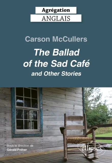 Gerald Preher, Collectif - Agregation Anglais 2027 - Carson McCullers, The Ballad of the Sad Cafe, E-bok. Tillgänglighet: Lägg i varukorg