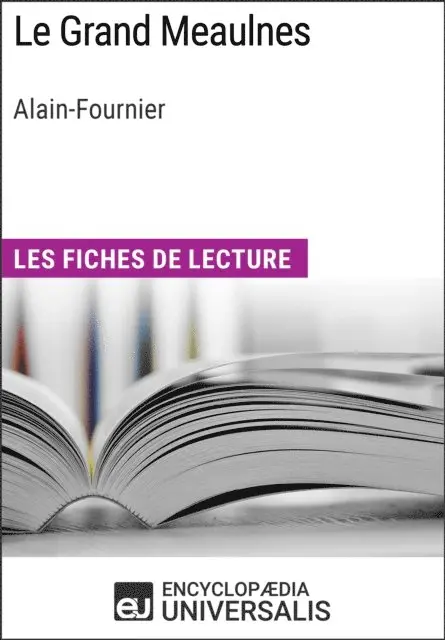 Encyclopaedia Universalis - Le Grand Meaulnes d'Alain-Fournier, E-bok. Tillgänglighet: Lägg i varukorg