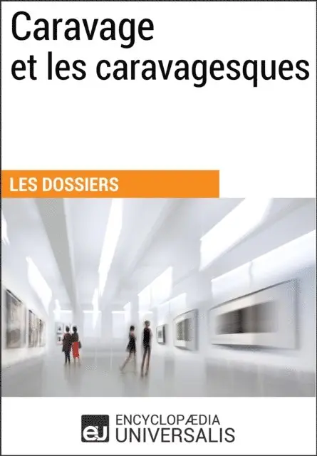 Encyclopaedia Universalis - Caravage et les caravagesques, E-bok. Tillgänglighet: Lägg i varukorg